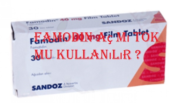 Famodin aç mı tok mu kullanılır